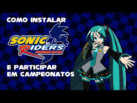 Como instalar Sonic Riders Tournament Edition e Participar em Campeonatos
