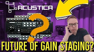 ACUSTICA AUDIO BLACK || Is it really the future of gain staging plugins? (+ an HONEST rant)