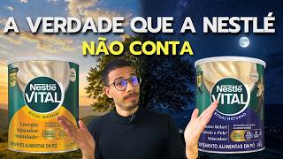 A VERDADE QUE A NESTLÉ NÃO CONTA SOBRE O NOVO VITAL