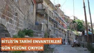 Bitlis’in tarihi envanterleri gün yüzüne çıkıyor