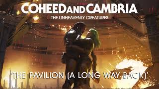 Coheed and Cambria: The Pavilion (A Long Way Back) (Official Audio)