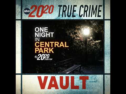 True Crime Vault: One Night in Central Park