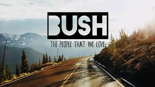 Bush - The people that we love (Legendado/Tradução)