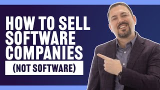 Sell Software Companies (Not Software)