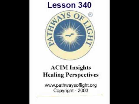 ACIM Insights - Lesson 340 - Pathways of Light