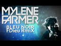 Mylène Farmer Bleu Noir Fdieu RmiX