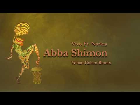 Vivo Feat. Narkis - Abba Shimon [YOHAN COHEN REMIX]