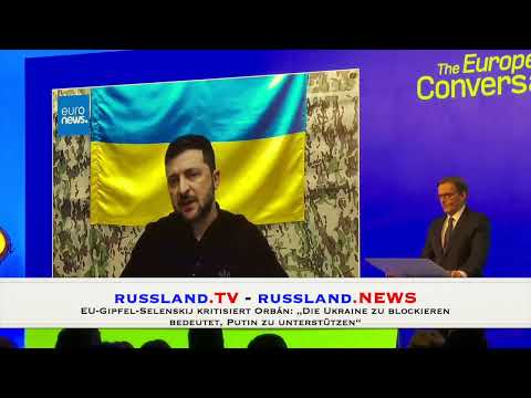 EU Gipfel Selenskij kritisiert Orbán: „Die Ukraine zu blockieren bedeutet, Putin zu unterstützen“