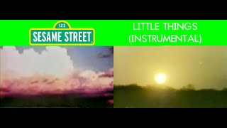 Sesame Street - Little Things (Instrumental)