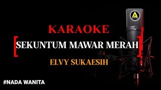 Download lagu Karaoke Sekuntum Mawar Merah (version) - Elvy Sukaesih nada wanita mp3 Download lagu Karaoke Sekuntum Mawar Merah (version) - Elvy Sukaesih nada wanita mp3