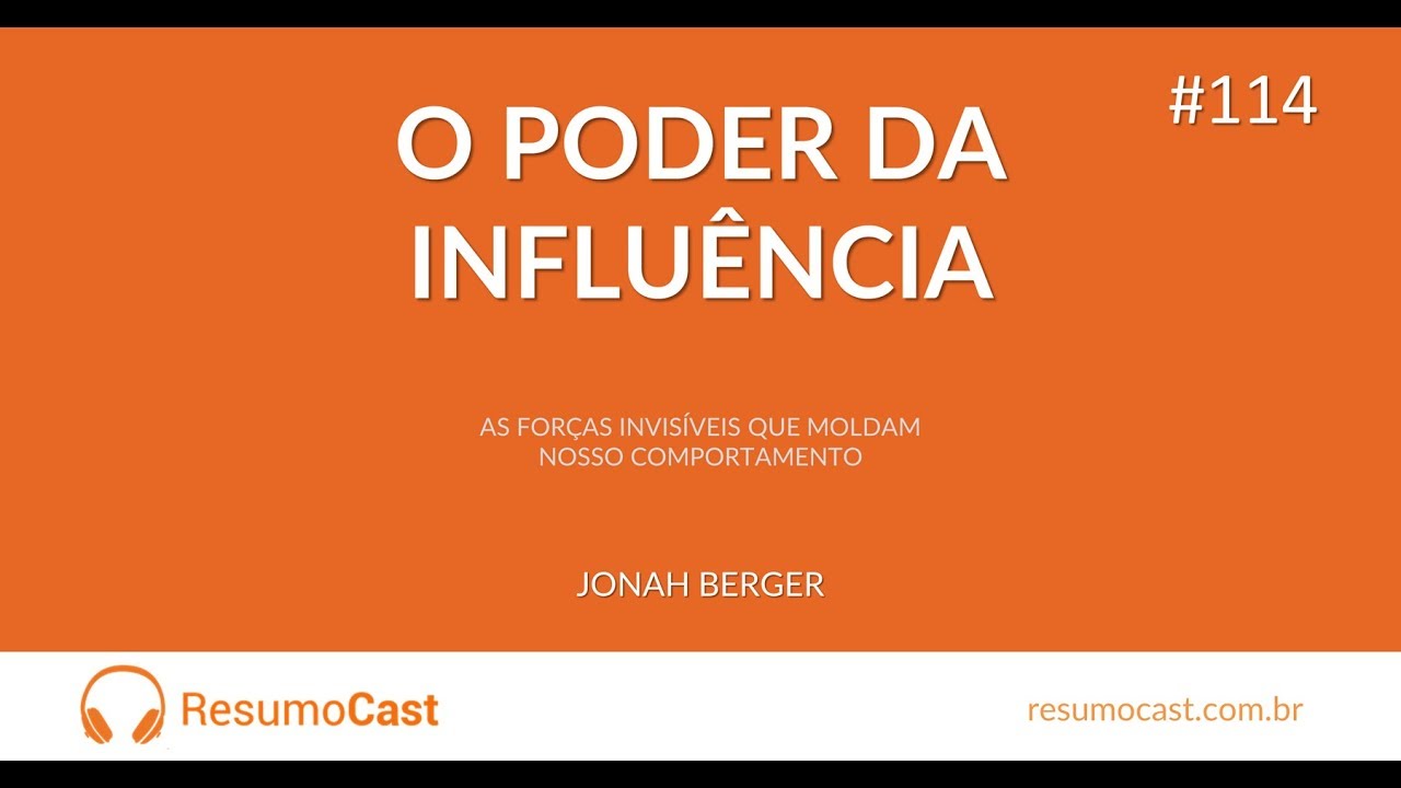 O poder da influência | Jonah Berger - Episódio #114 ResumoCast