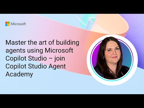 Copilot Studio: Build Smarter Agents Copilot Studio: Build Smarter Agents
