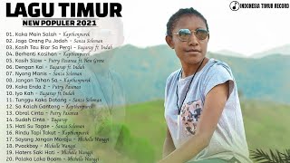 Download lagu Lagu Timur Terpopuler 2021|| Full Album || Lagu Timur Terbaru Kaka Main Salah l Jaga Orang Pu Jodoh mp3