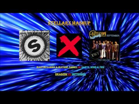 Martin Garrix & Matisse, Sadko vs Earth, Wind & Fire - Dragon vs September (StellarX Mashup)