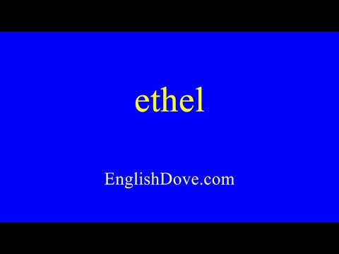 How to pronounce ethel in American English