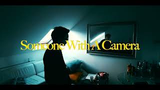 Someone With A Camera [Official Trailer]