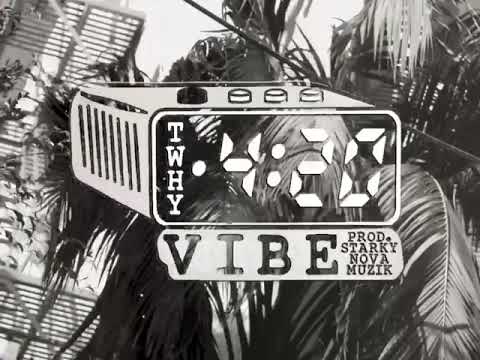 Twhy - 420 Vibes (prod StarkyNovaMuzik)