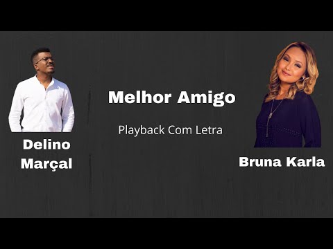 Melhor Amigo (part. Bruna Karla) - Delino Marçal
