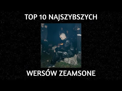 TOP 10 NAJSZYBSZYCH WERSÓW ZEAMSONE