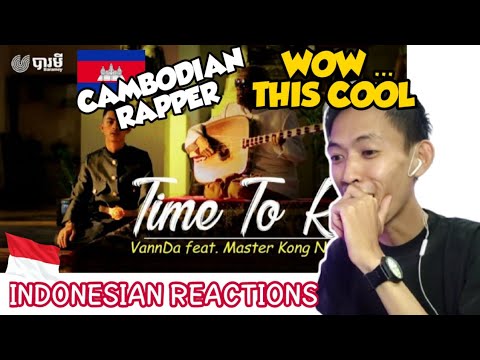 INDONESIAN🇮🇩 REACT VANNDA FT MASTER KONG NAY TIME TO RISE || CAMBODIAN 🇰🇭RAPPER IS COOL !!!