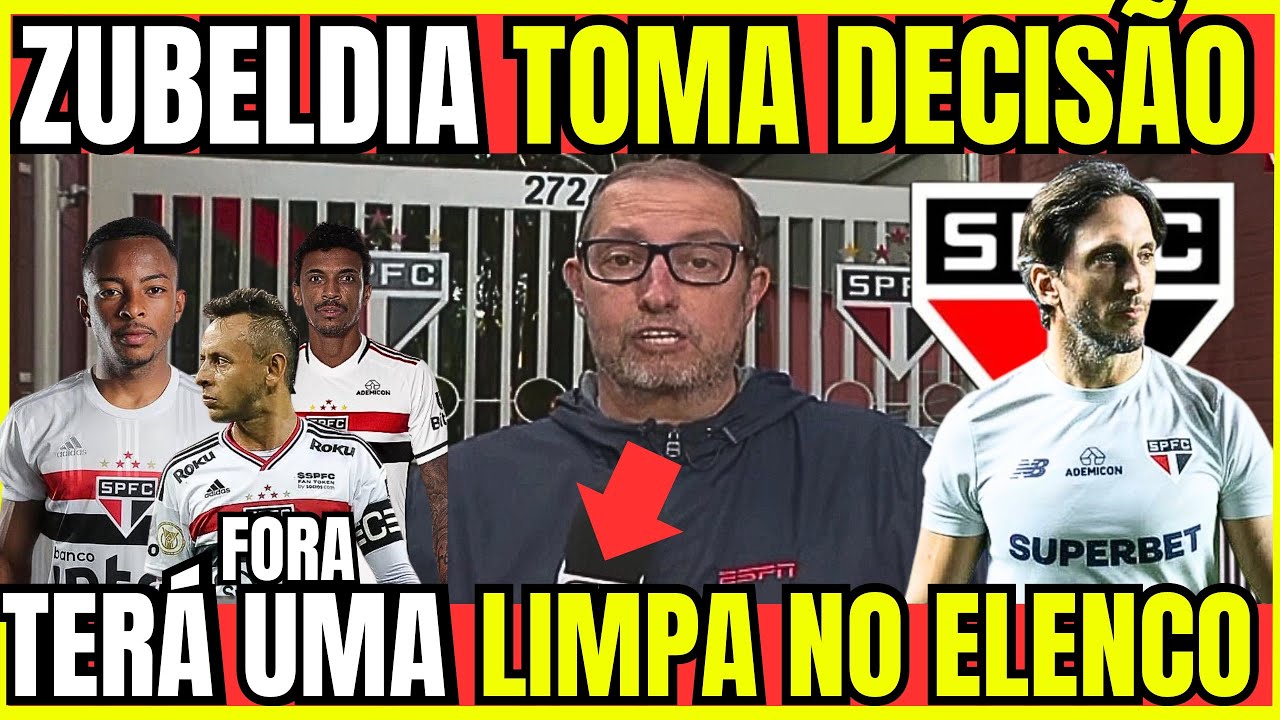 🚨 SÁBADO AGITADO| ZUBELDIA VAI FAZER LIMPA NO ELENCO DO SPFC| ULTIMAS NOTÍCIAS DO SÃO PAULO FC