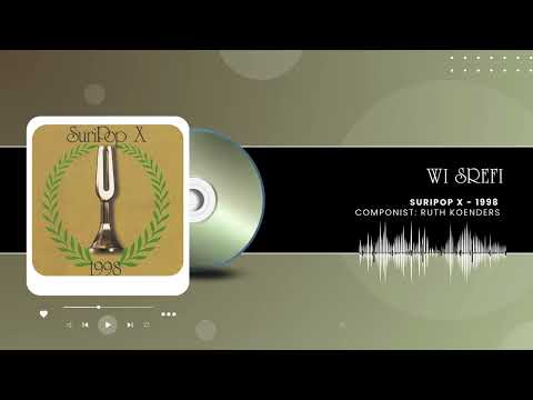 Wi Srefi - Componist: Ruth Koenders | SuriPop X - 1998