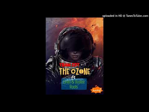 Team Cpt ft Dustee Roots and Lindo - The Ozone