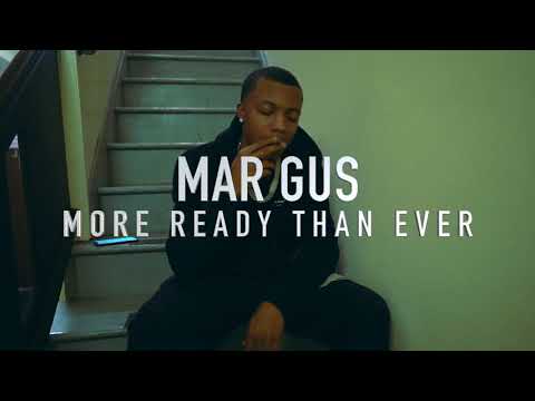 MAR GUS - MORE READY THAN EVER ( FREESTYLE ) Dir. ShotBy2