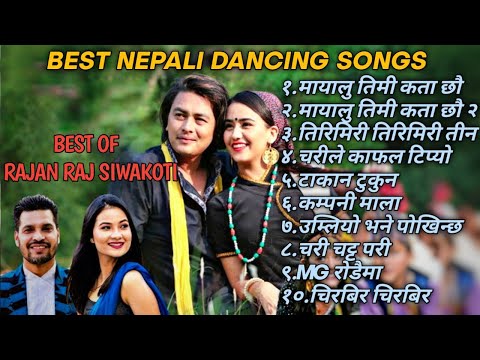 Best Nepali Dancing Songs Collection ft. Rajan Raj Siwakoti🔥|| 