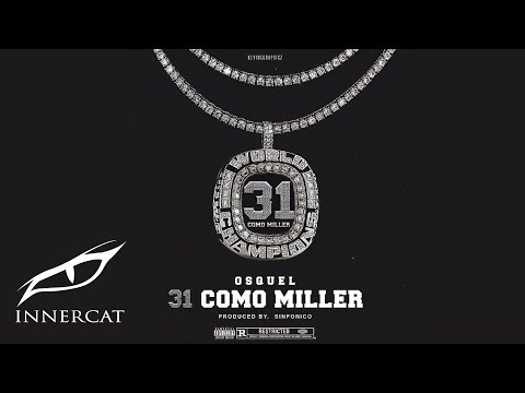 Sinfonico x Osquel - 31 Como Miller [Official Audio]