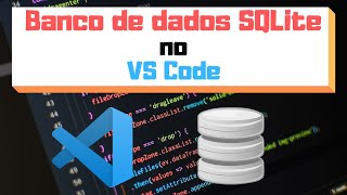 Como visualizar os dados do SQLite no VS Code