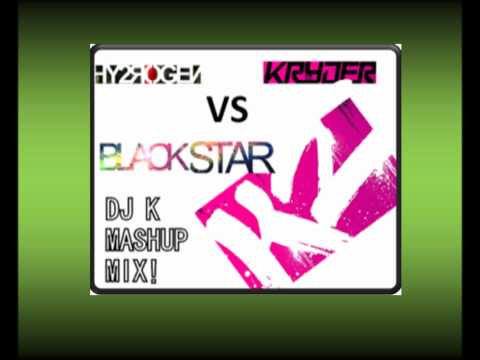 Hy2rogen Vs. Kryder-K2 Blackstar (DJ K Mashup)