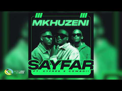 Sayfar - Mkhuzeni [Feat. Cowboii and Cyfred] (Official Audio)