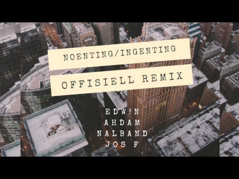 Edw!n Feat. Ahdam, Nalband & Jos F - "Noenting/Ingenting REMIX" [AUDIO]: YLTV