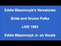 Eddie Blazonczyk's Versatones Bride and Groom Polka LIVE 1993