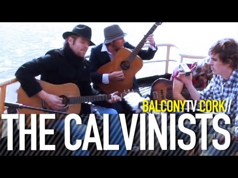 THE CALVINISTS - WHAT A LIFE (BalconyTV)