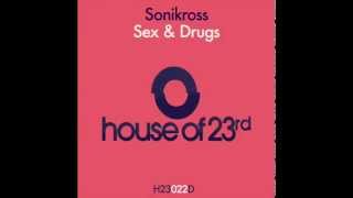 Sonikross - Sex & Drugs (Ben Macklin Remix) - House Of 23rd