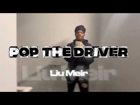 Liu meir - pop the driver (Official Video)