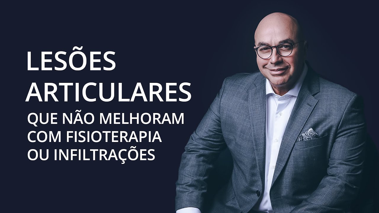 Lesões articulares que não melhoram com fisioterapia ou infiltrações