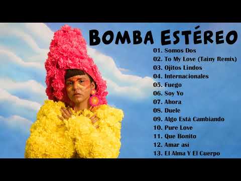 Bomba Estéreo Sus Mejores Exitos 2022 - Mejores Canciones De Bomba Estéreo 2022