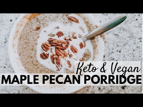 Maple Pecan Porridge | Keto & Vegan 2 MINUTE OATMEAL | Low Carb Breakfast Recipe