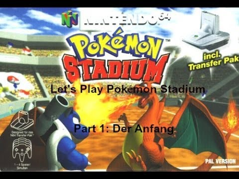 Let's Play Pokémon Stadium Part 1: Der Anfang