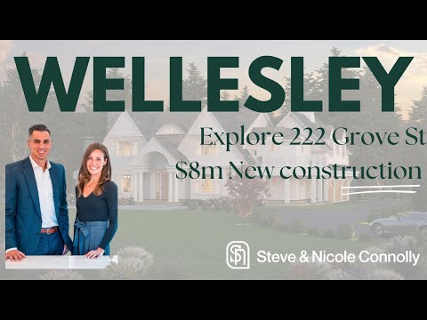 What does $8m Buy You in Wellesley, MA? | Explore 222 Grove St | Wellesley New Construction