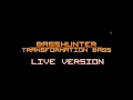 BassHunter - Transformation Bass (LIVE)