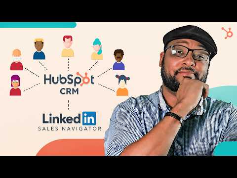Sync For Deeper Connections: LinkedIn Sales Navigator And HubSpot | Integration (Update)