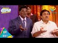 Taarak Mehta Ka Ooltah Chashmah Episode 651 Full Episode