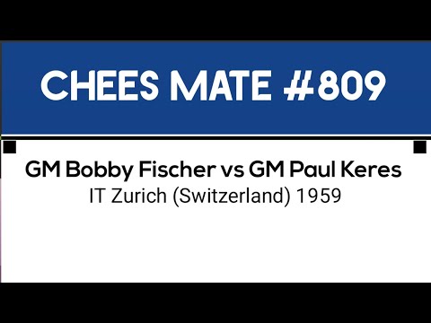 GM Bobby Fischer vs GM Paul Keres • IT Zurich (Switzerland) 1959