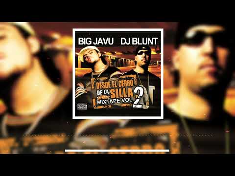 Javu & DJ Blunt - Desde el Cerro De la Silla Vol. 2 (2006)