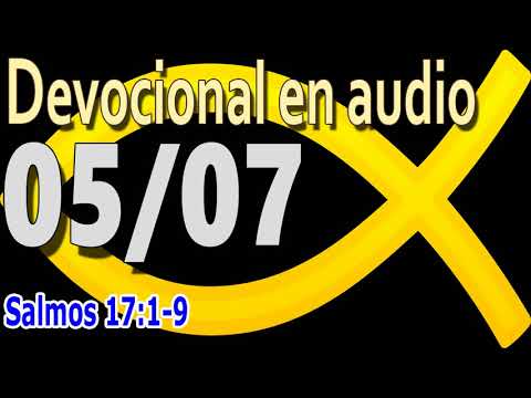 Devocional en audio 05/07 - Salmos 17:1-9