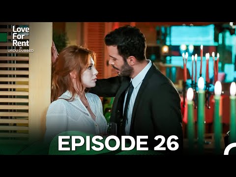 Love For Rent in Urdu Dubbed Episode 26 (Urdu Dubbed) FULL HD